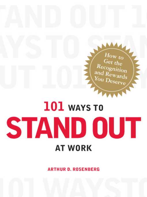 Title details for 101 Ways to Stand Out at Work by Arthur D Rosenberg - Available